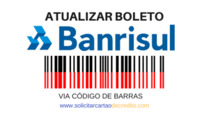 ATUALIZAR BOLETO BANRISUL CODIGO DE BARRAS