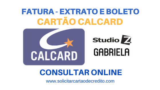 FATURA DO CARTÃO CALCARD - EXTRATO E BOLETO