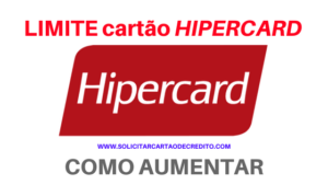 Limite Hipercard: Como aumentar?