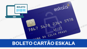 2ª Via da Fatura Cartão Eskala – Imprimir Boleto