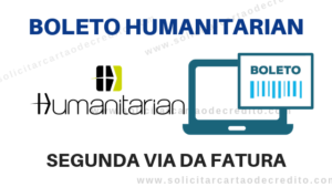 Boleto e Fatura do Cartão Humanitarian – Imprimir 2ª VIA