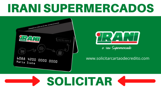 Cartão Irani Supermercados - Benefícios e Como Solicitar