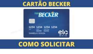 Solicitar Cartão Lojas Becker – Veja como pedir o seu