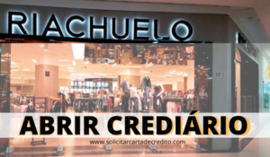 Abrir Crediário Lojas Riachuelo