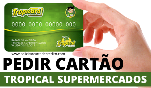 PEDIR CARTÃO TROPICAL SUPERMERCADOS