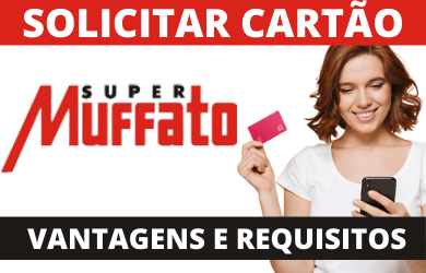 Solicitar Cartão Super Muffato - Peça hoje mesmo seu Crediffato