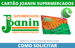 Cartão Supermercado Joanin – Veja como fazer o seu