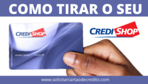 Cartão CrediShop – Saiba como tirar o seu | Documentos e Benefícios