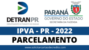 Gerar Boleto do IPVA 2022 – PR | Parcelamento em 05 cotas