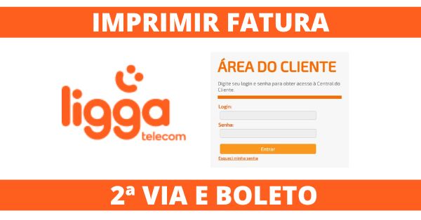 Fatura Ligga Telecom: Como Imprimir e pedir 2ª Via do Boleto