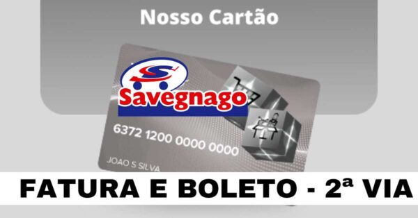 NOSSO CARTAO SAVEGNAGO FATURA E BOLETO