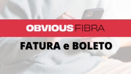 boleto e fatura obvious fibra