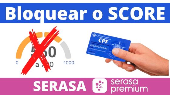 BLOQUEAR SCORE SERASA