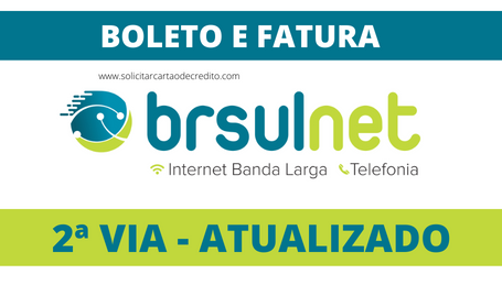 FATURA E BOLETO BRSULNET