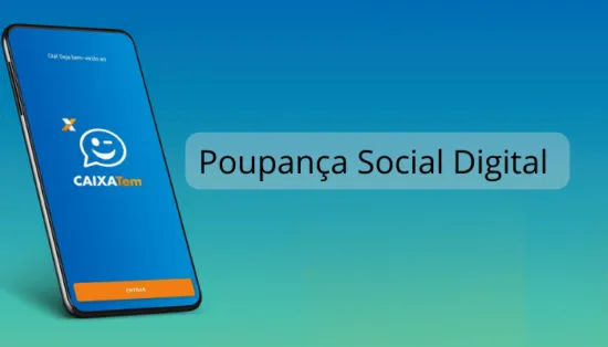 Poupança Social Digital: confira como funciona e como sacar dinheiro 3 Poupança Social Digital